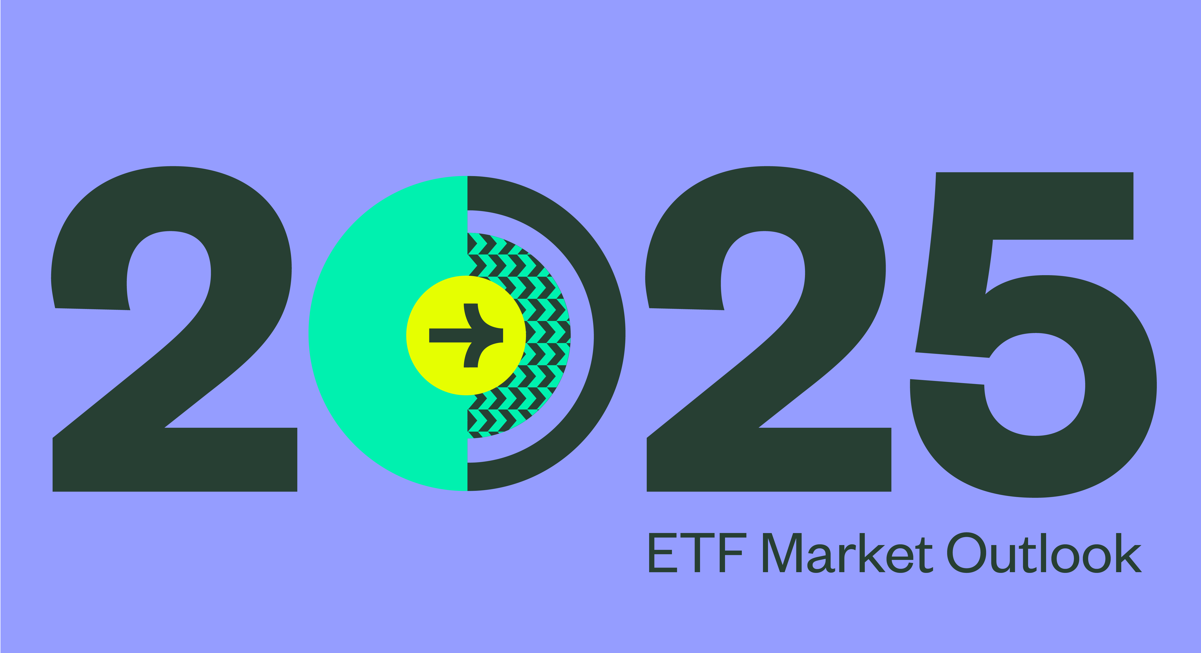 2025 ETF Market Outlook: Soft Landings and Bull Markets